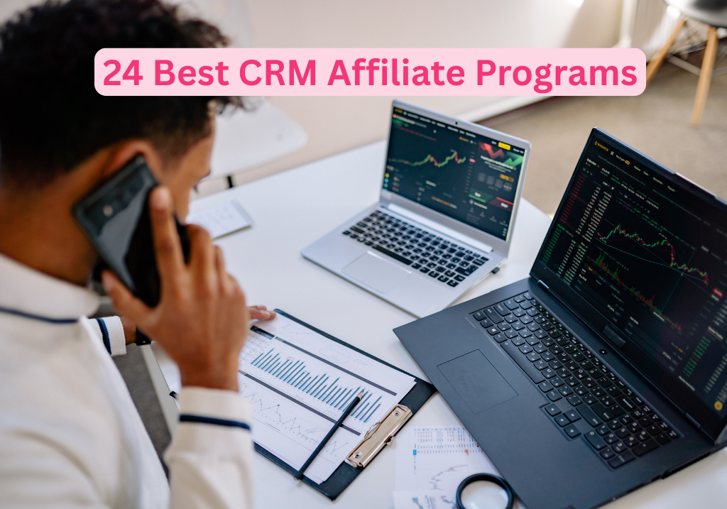 24 Best CRM Affiliate Programs